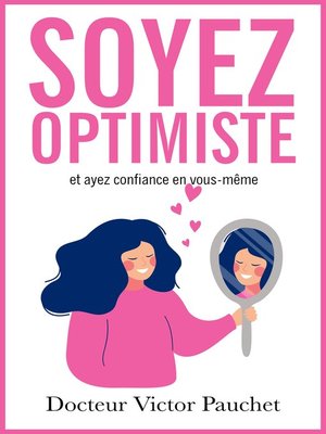 cover image of Soyez optimiste et ayez confiance en vous-même